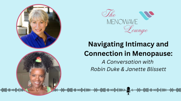 Navigating Intimacy and Connection in Menopause with Robin & Janette